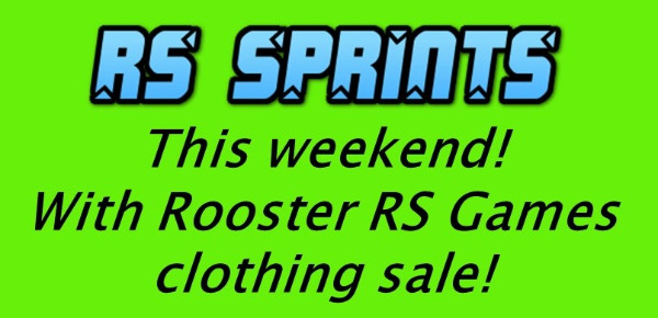 More information on RS Sprints this weekend! Don’t miss out – come and enter in person at registration! RS Games clothing sale too!